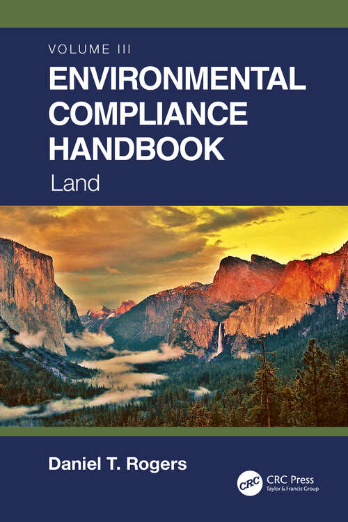 Book cover of Environmental Compliance Handbook, Volume 3: Land