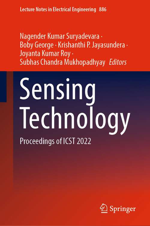 Book cover of Sensing Technology: Proceedings of ICST 2022 (1st ed. 2022) (Lecture Notes in Electrical Engineering #886)