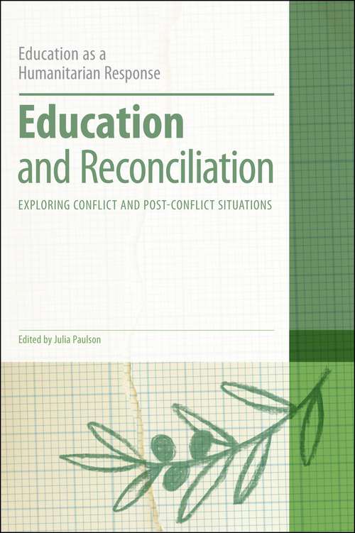 Book cover of Education and Reconciliation: Exploring Conflict and Post-Conflict Situations (Education as a Humanitarian Response)