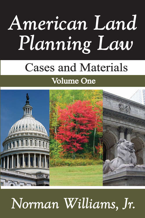 Book cover of American Land Planning Law: Case and Materials, Volume 1