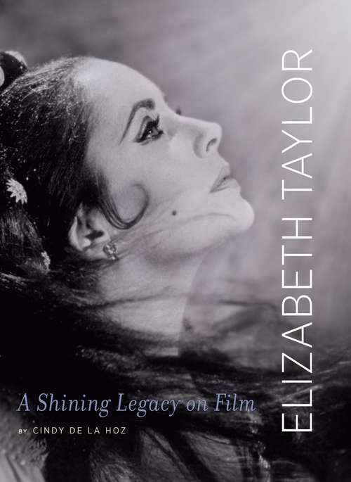 Book cover of Elizabeth Taylor: A Shining Legacy on Film