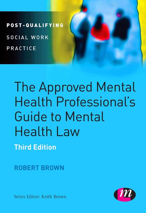 Book cover of The Approved Mental Health Professional's Guide to Mental Health Law (3rd edition) (PDF)