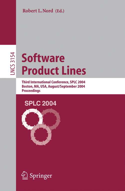 Book cover of Software Product Lines: Third International Conference, SPLC 2004, Boston, MA, USA, August 30-September 2, 2004, Proceedings (2004) (Lecture Notes in Computer Science #3154)