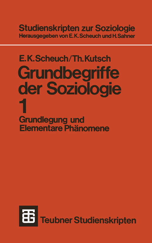 Book cover of Grundbegriffe der Soziologie: Grundlegung und Elementare Phänomene (2. Aufl. 1975) (Studienskripten zur Soziologie #1)