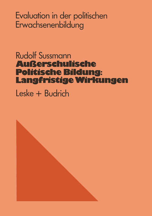 Book cover of Außerschulische Politische Bildung: Langfristige Wirkungen (1985) (Evaluation in der politischen Erwachsenenbildung #3)