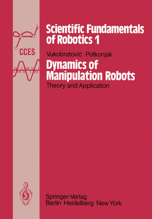 Book cover of Dynamics of Manipulation Robots: Theory and Application (1982) (Communications and Control Engineering #1)