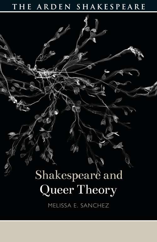 Book cover of Shakespeare and Queer Theory (Shakespeare and Theory)