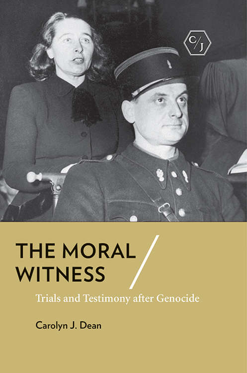 Book cover of The Moral Witness: Trials and Testimony after Genocide (Corpus Juris: The Humanities in Politics and Law)