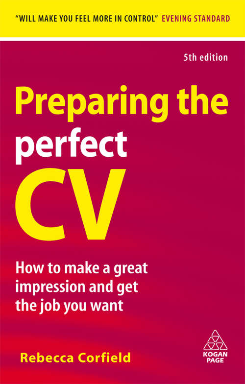 Book cover of Preparing the Perfect CV: How to Make a Great Impression and Get the Job You Want (5) (Career Success)