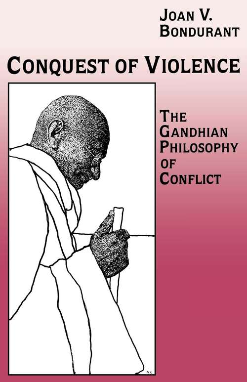 Book cover of Conquest of Violence: The Gandhian Philosophy of Conflict. With a new epilogue by the author (PDF)