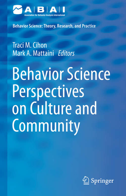 Book cover of Behavior Science Perspectives on Culture and Community (1st ed. 2020) (Behavior Analysis: Theory, Research, and Practice)