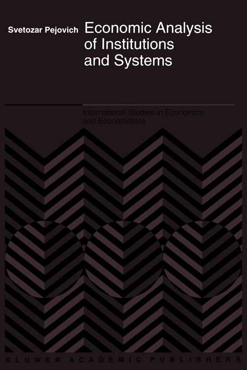 Book cover of Economic Analysis of Institutions and Systems (1995) (International Studies in Economics and Econometrics #33)