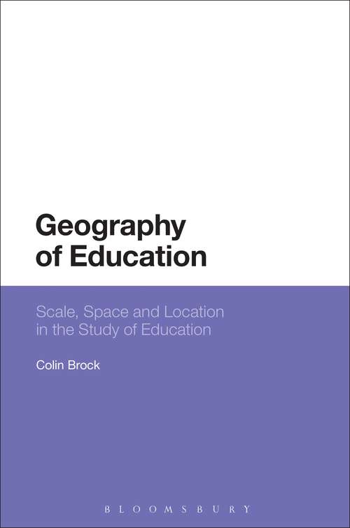 Book cover of Geography of Education: Scale, Space and Location in the Study of Education