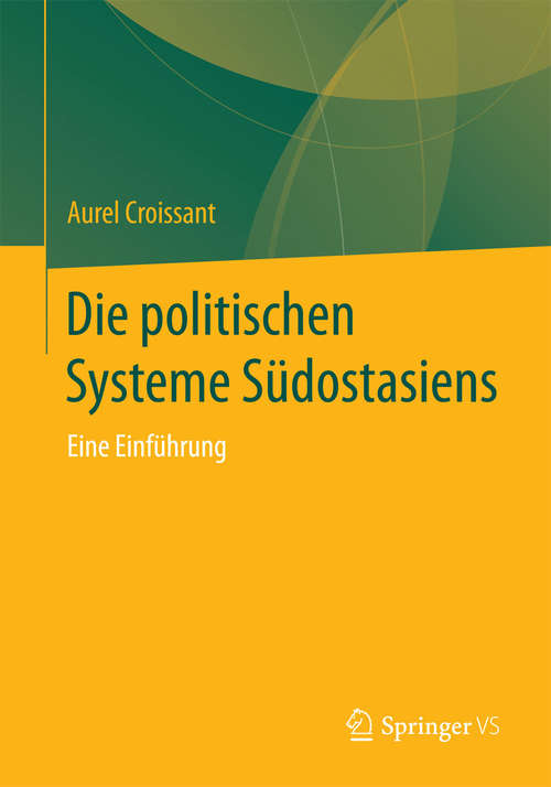 Book cover of Die politischen Systeme Südostasiens: Eine Einführung (1. Aufl. 2016)