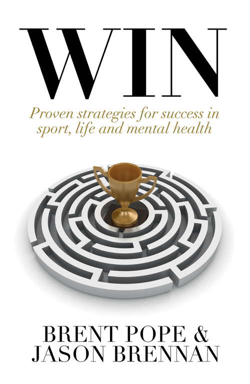 Book cover of Win: Proven Strategies for Success in Sport, Life and Mental Health.