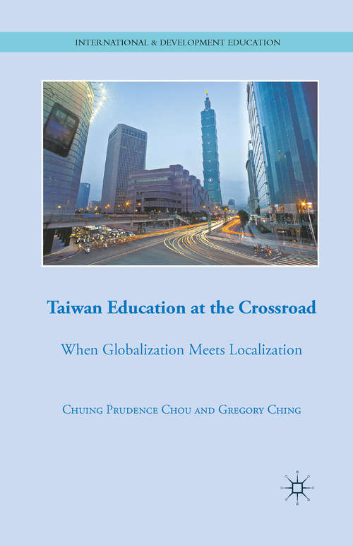 Book cover of Taiwan Education at the Crossroad: When Globalization Meets Localization (2012) (International and Development Education)
