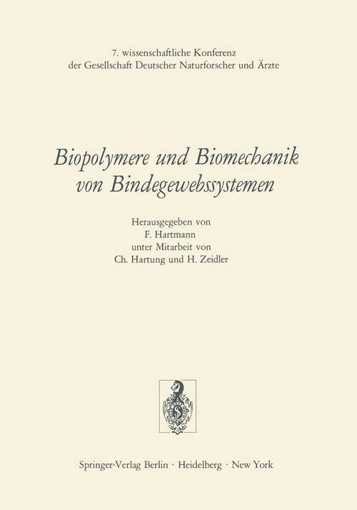 Book cover of Biopolymere und Biomechanik von Bindegewebssystemen: 7. wissenschaftliche Konferenz der Gesellschaft Deutscher Naturforscher und Ärzte (1974)