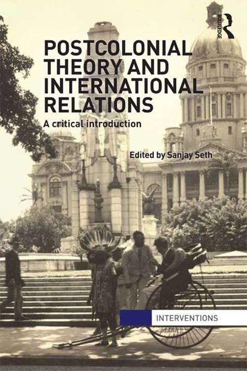 Book cover of Postcolonial Theory and International Relations: A Critical Introduction