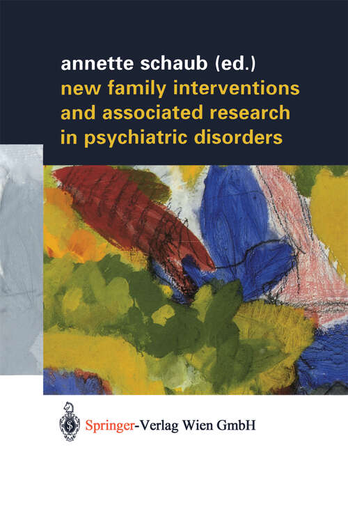 Book cover of New Family Interventions and Associated Research in Psychiatric Disorders: Gedenkschrift in Honor of Michael J. Goldstein (2002)