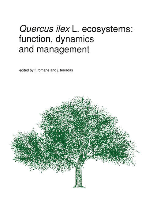 Book cover of Quercus ilex L. ecosystems: function, dynamics and management (1992) (Advances in Vegetation Science #13)