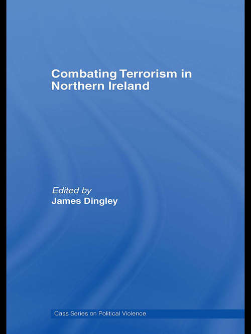 Book cover of Combating Terrorism In Northern Ireland (Political Violence Ser. )