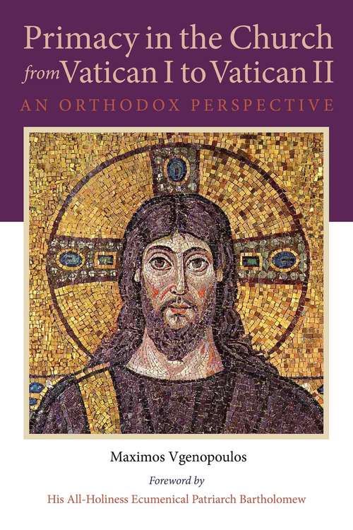 Book cover of Primacy in the Church from Vatican I to Vatican II: An Orthodox Perspective (NIU Series in Orthodox Christian Studies)