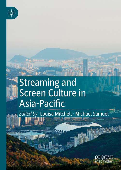 Book cover of Streaming and Screen Culture in Asia-Pacific (1st ed. 2022)
