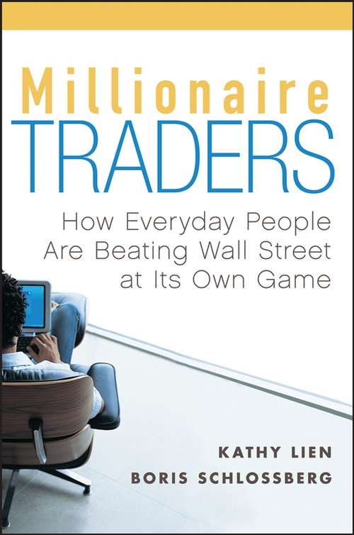 Book cover of Millionaire Traders: How Everyday People Are Beating Wall Street at Its Own Game