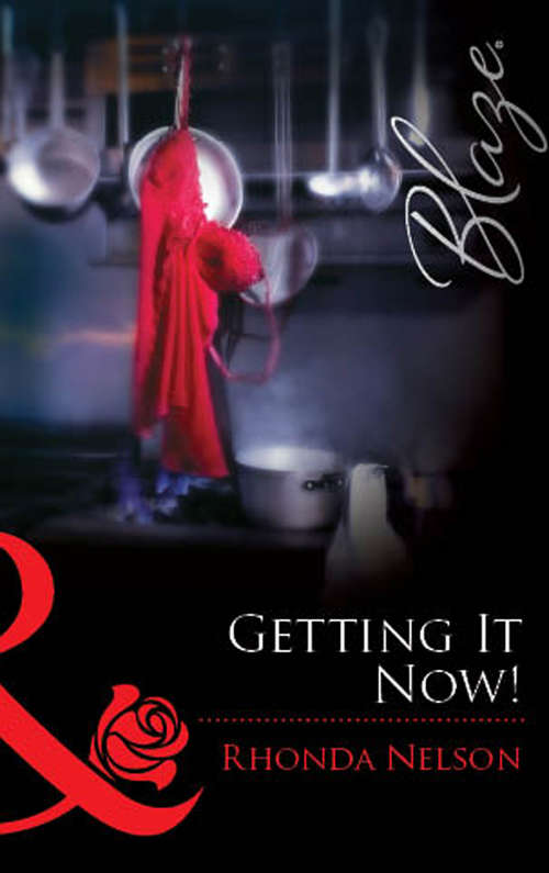 Book cover of Getting It Now! (ePub First edition) (Mills And Boon Blaze Ser. #223)