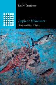 Book cover of Oppian's Halieutica: Charting A Didactic Epic (pdf) (Greek Culture In The Roman World Ser.)