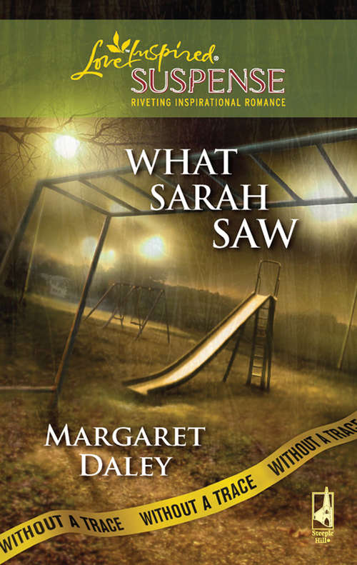 Book cover of What Sarah Saw (ePub First edition) (Without a Trace #1)