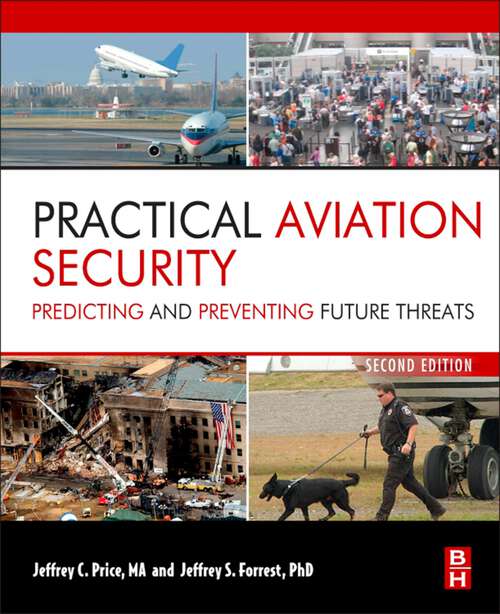 Book cover of Practical Aviation Security: Predicting and Preventing Future Threats (2)