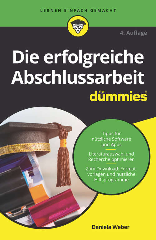 Book cover of Die erfolgreiche Abschlussarbeit für Dummies (4. Auflage) (Für Dummies)