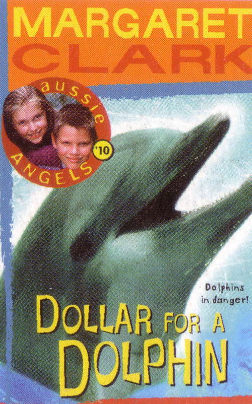 Book cover of Aussie Angels 10: Dollar for a Dolphin (Aussie Angels #10)