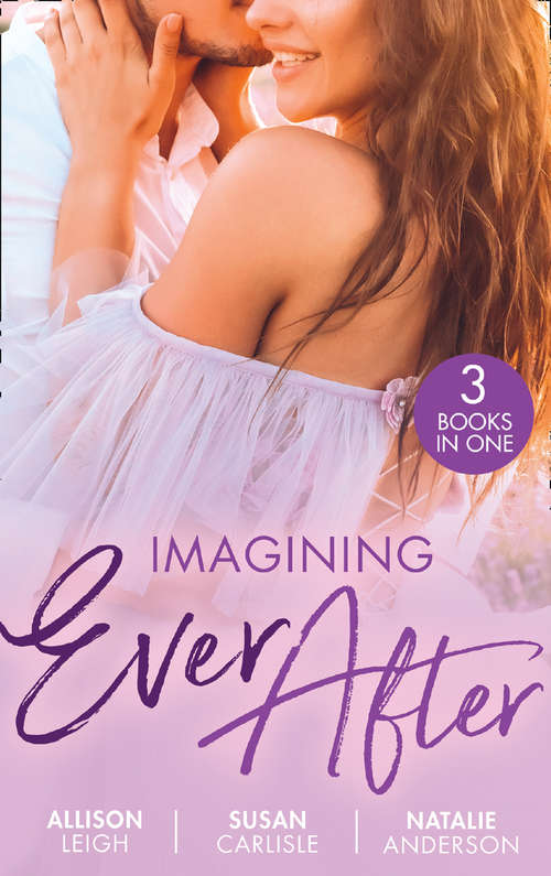 Book cover of Imagining Ever After: Fortune's June Bride (the Fortunes Of Texas: Cowboy Country) / Married For The Boss's Baby / Claiming His Convenient Fiancée (ePub edition) (Harlequin Ser.)