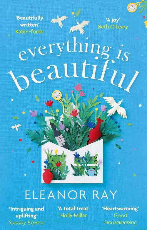 Book cover of Everything is Beautiful: an unforgettable debut with a huge heart