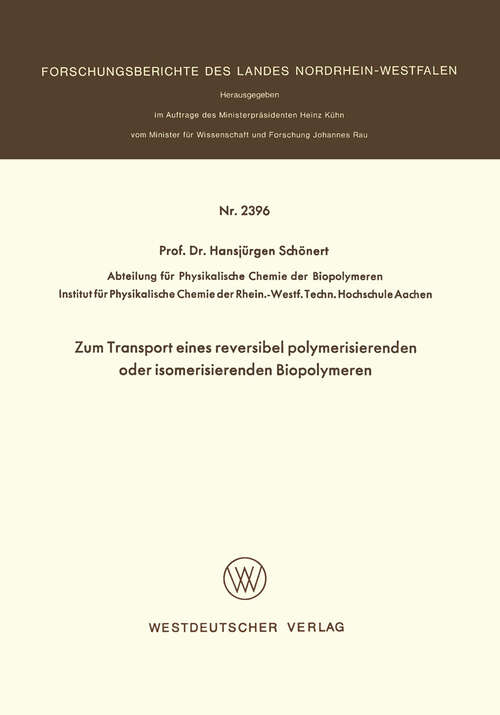 Book cover of Zum Transport eines reversibel polymerisierenden oder isomerisierenden Biopolymeren (1974) (Forschungsberichte des Landes Nordrhein-Westfalen)