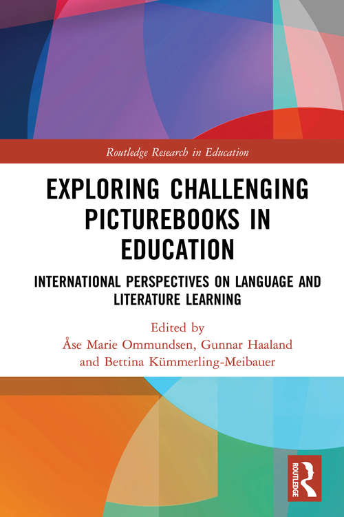 Book cover of Exploring Challenging Picturebooks in Education: International Perspectives on Language and Literature Learning (Routledge Research in Education)