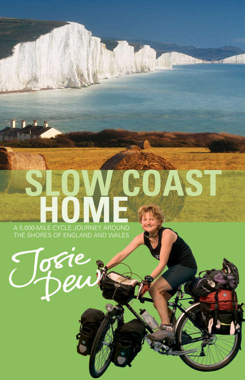 Book cover of Slow Coast Home: 5,000 miles around the shores of England and Wales