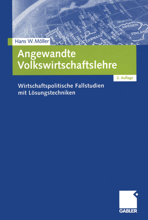 Book cover of Angewandte Volkswirtschaftslehre: Wirtschaftspolitische Fallstudien mit Lösungstechniken (2., überarb. u. erw. Aufl. 2002) (Mathematische Methoden der Technik)