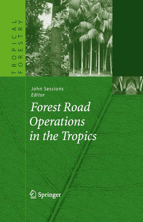 Book cover of Forest Road Operations in the Tropics (2007) (Tropical Forestry)