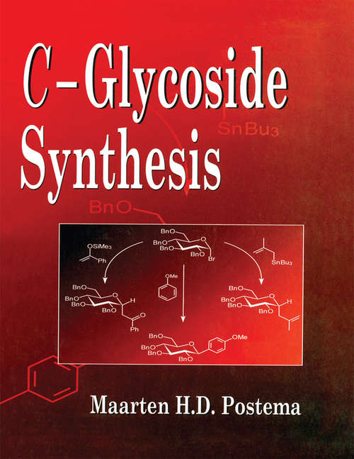 Book cover of C-Glycoside Synthesis (New Directions In Organic And Biological Chemistry Ser.)