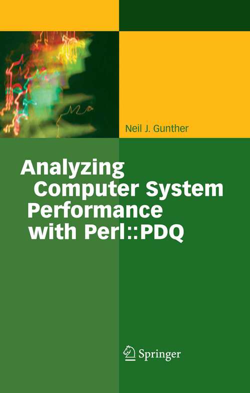 Book cover of Analyzing Computer System Performance with Perl::PDQ (2005)