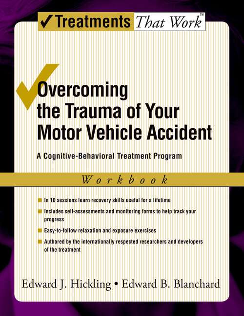 Book cover of Overcoming the Trauma of Your Motor Vehicle Accident: A Cognitive-Behavioral Treatment Program (Treatments That Work)