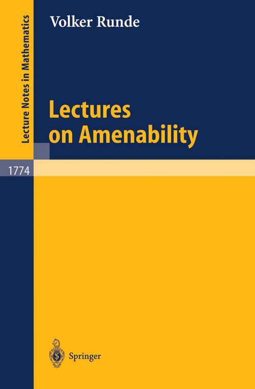 Book cover of Lectures on Amenability (2002) (Lecture Notes in Mathematics #1774)