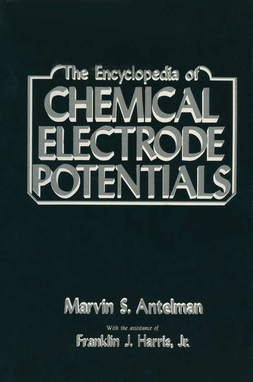 Book cover of The Encyclopedia of Chemical Electrode Potentials: (pdf) (1982)