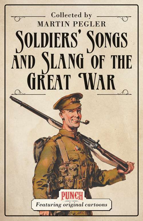 Book cover of Soldiers’ Songs and Slang of the Great War