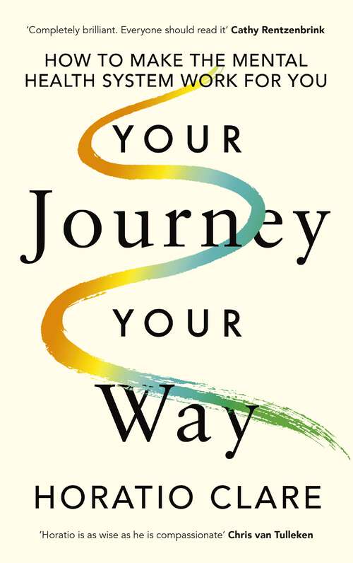 Book cover of Your Journey, Your Way: How to Make the Mental Health System Work For You