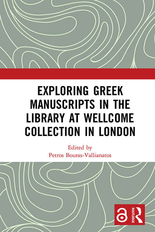 Book cover of Exploring Greek Manuscripts in the Library at Wellcome Collection in London