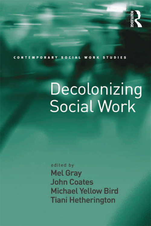 Book cover of Decolonizing Social Work (Contemporary Social Work Studies)